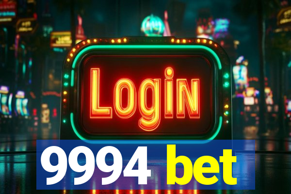 9994 bet